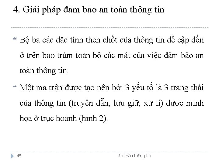 4. Giải pháp đảm bảo an toàn thông tin Bộ ba các đặc tính