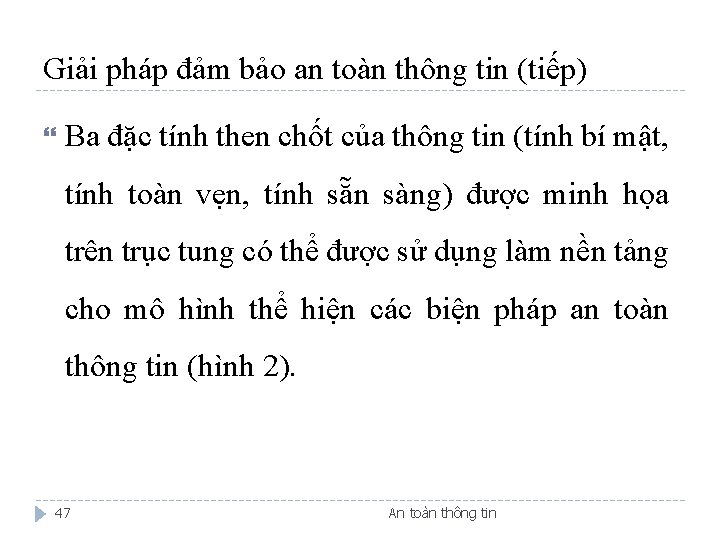 Giải pháp đảm bảo an toàn thông tin (tiếp) Ba đặc tính then chốt