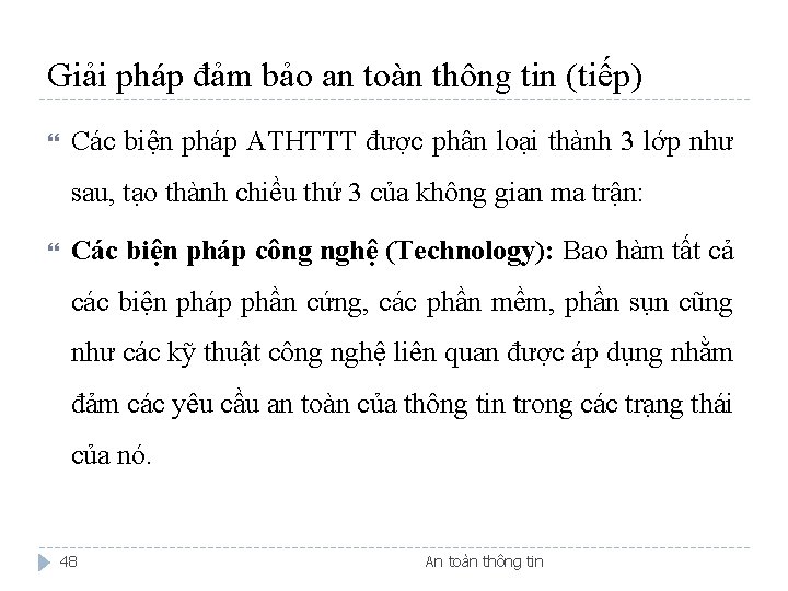 Giải pháp đảm bảo an toàn thông tin (tiếp) Các biện pháp ATHTTT được