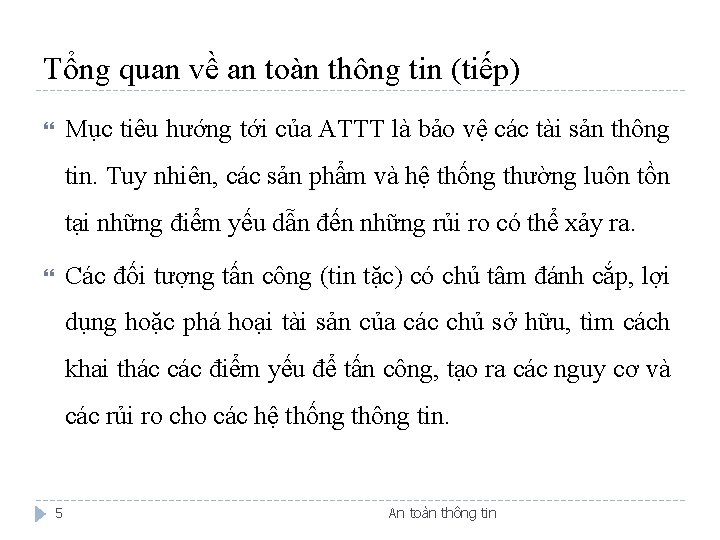 Tổng quan về an toàn thông tin (tiếp) Mục tiêu hướng tới của ATTT