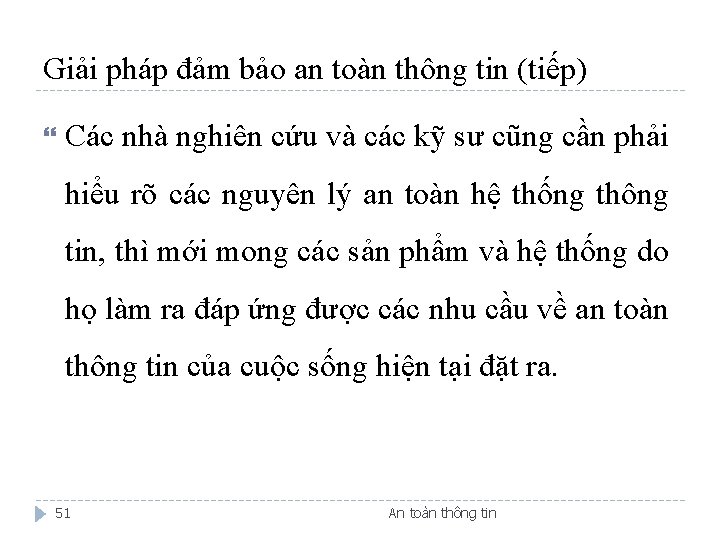 Giải pháp đảm bảo an toàn thông tin (tiếp) Các nhà nghiên cứu và