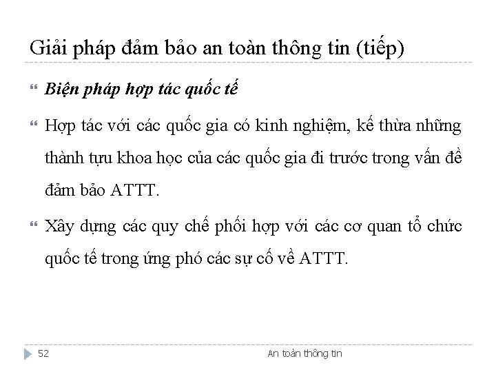 Giải pháp đảm bảo an toàn thông tin (tiếp) Biện pháp hợp tác quốc