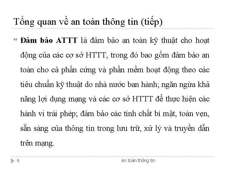 Tổng quan về an toàn thông tin (tiếp) Đảm bảo ATTT là đảm bảo