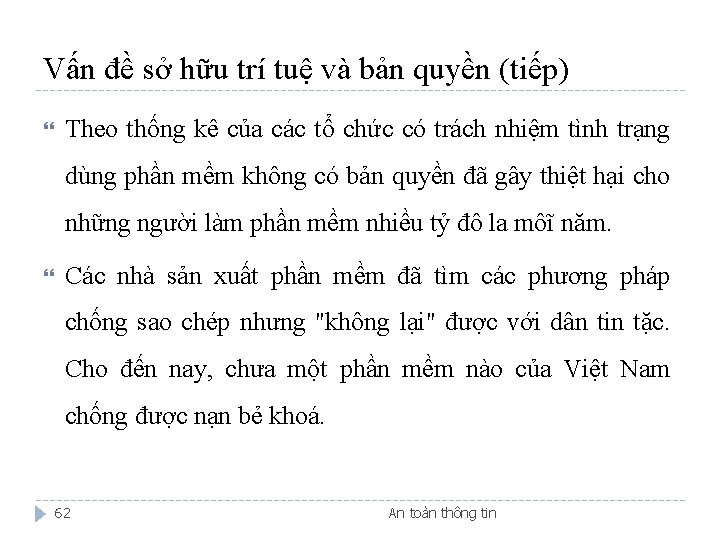 Vấn đề sở hữu trí tuệ và bản quyền (tiếp) Theo thống kê của