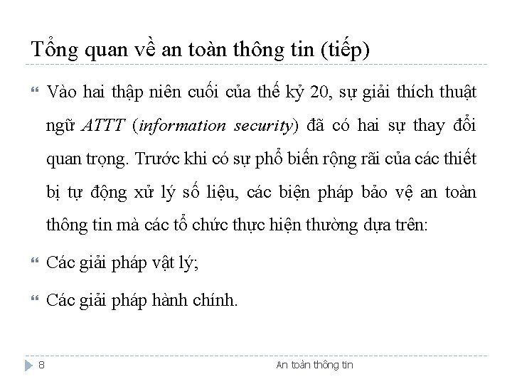 Tổng quan về an toàn thông tin (tiếp) Vào hai thập niên cuối của