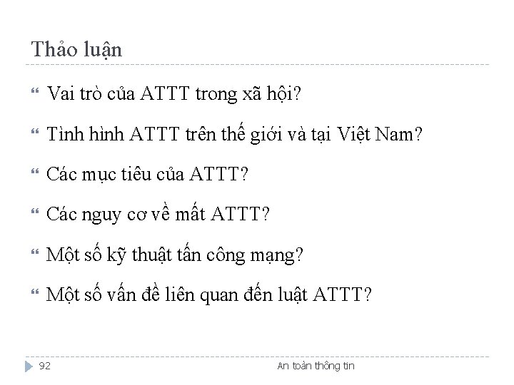 Thảo luận Vai trò của ATTT trong xã hội? Tình hình ATTT trên thế