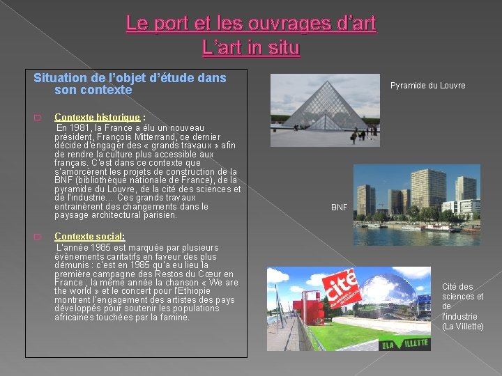 Le port et les ouvrages d’art L’art in situ Situation de l’objet d’étude dans Le port et les ouvrages d’art L’art in situ Situation de l’objet d’étude dans