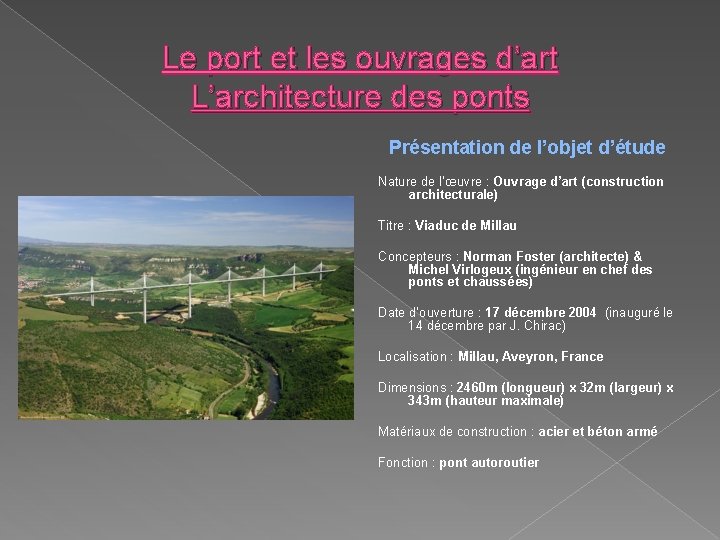 Le port et les ouvrages d’art L’architecture des ponts Présentation de l’objet d’étude Nature