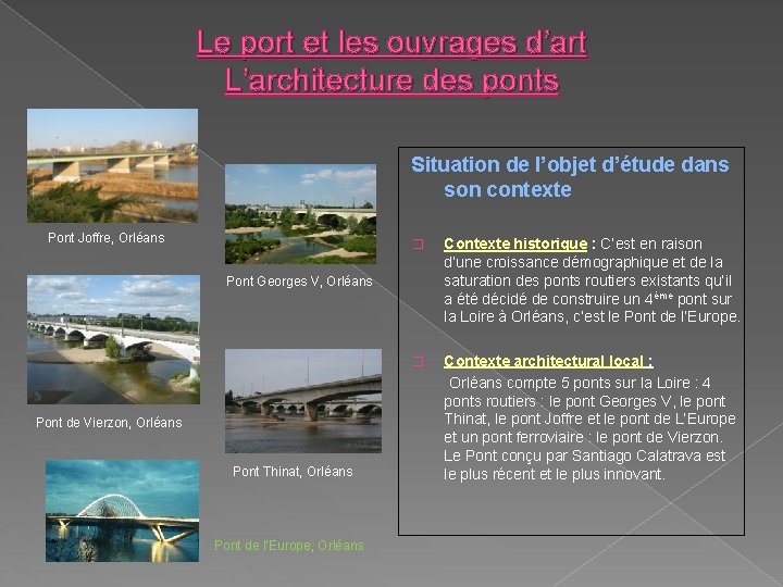 Le port et les ouvrages d’art L’architecture des ponts Situation de l’objet d’étude dans