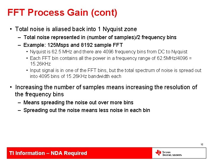 FFT Process Gain (cont) • Total noise is aliased back into 1 Nyquist zone