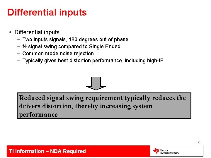 Differential inputs • Differential inputs – – Two inputs signals, 180 degrees out of