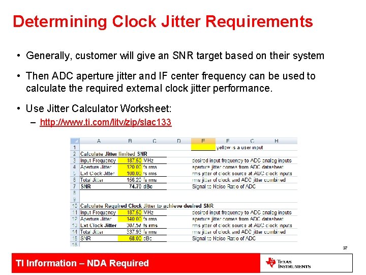 Determining Clock Jitter Requirements • Generally, customer will give an SNR target based on