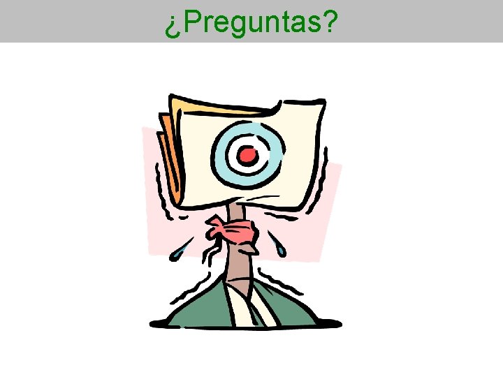 ¿Preguntas? 