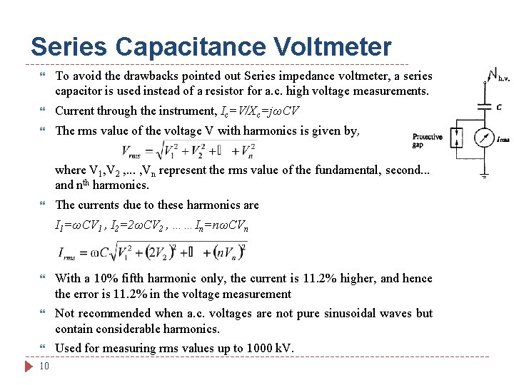 Series Capacitance Voltmeter To avoid the drawbacks pointed out Series impedance voltmeter, a series