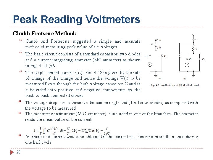 Peak Reading Voltmeters Chubb Frotscue Method: Chubb and Fortescue suggested a simple and accurate