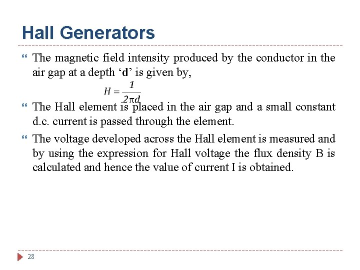 Hall Generators The magnetic field intensity produced by the conductor in the air gap