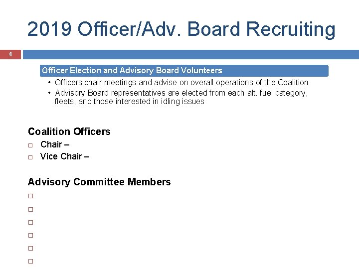 2019 Officer/Adv. Board Recruiting 4 Officer Election and Advisory Board Volunteers • Officers chair