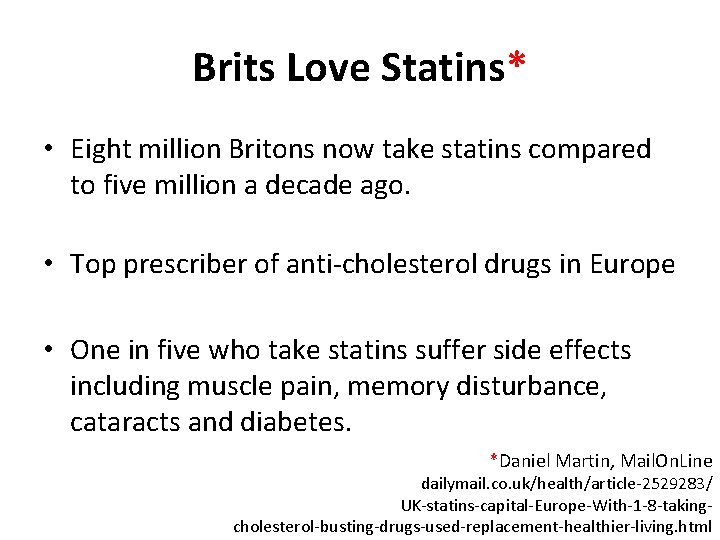 Brits Love Statins* • Eight million Britons now take statins compared to five million