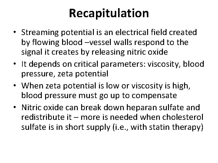 Recapitulation • Streaming potential is an electrical field created by flowing blood –vessel walls Recapitulation • Streaming potential is an electrical field created by flowing blood –vessel walls