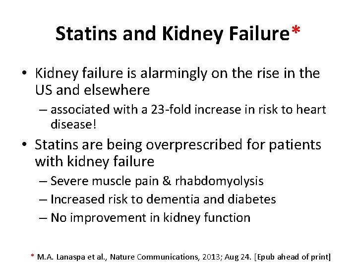 Statins and Kidney Failure* • Kidney failure is alarmingly on the rise in the