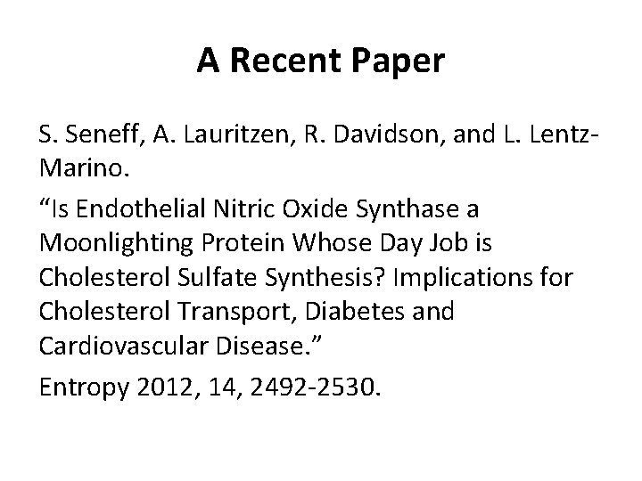 A Recent Paper S. Seneff, A. Lauritzen, R. Davidson, and L. Lentz. Marino. “Is