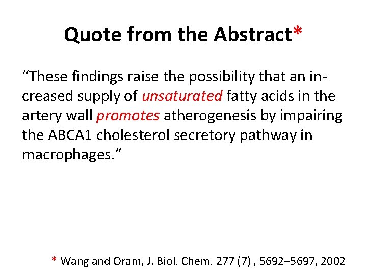Quote from the Abstract* “These findings raise the possibility that an increased supply of Quote from the Abstract* “These findings raise the possibility that an increased supply of