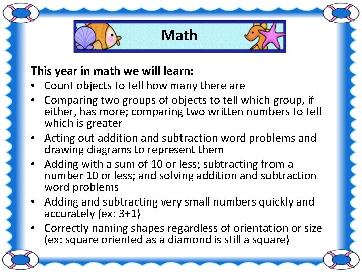 Math This year in math we will learn: • Count objects to tell how