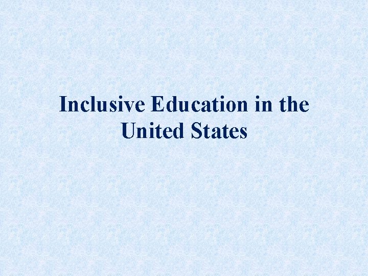 Inclusive Education in the United States 