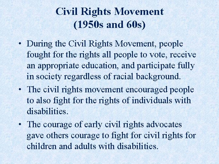 Civil Rights Movement (1950 s and 60 s) • During the Civil Rights Movement, Civil Rights Movement (1950 s and 60 s) • During the Civil Rights Movement,