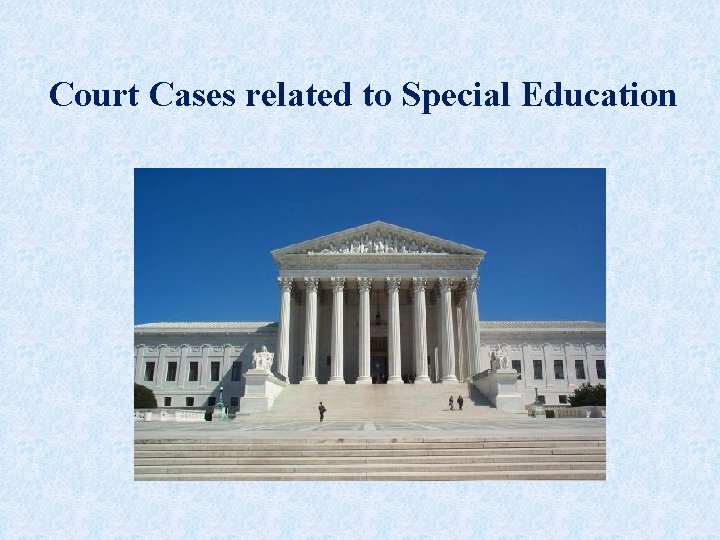 Court Cases related to Special Education 