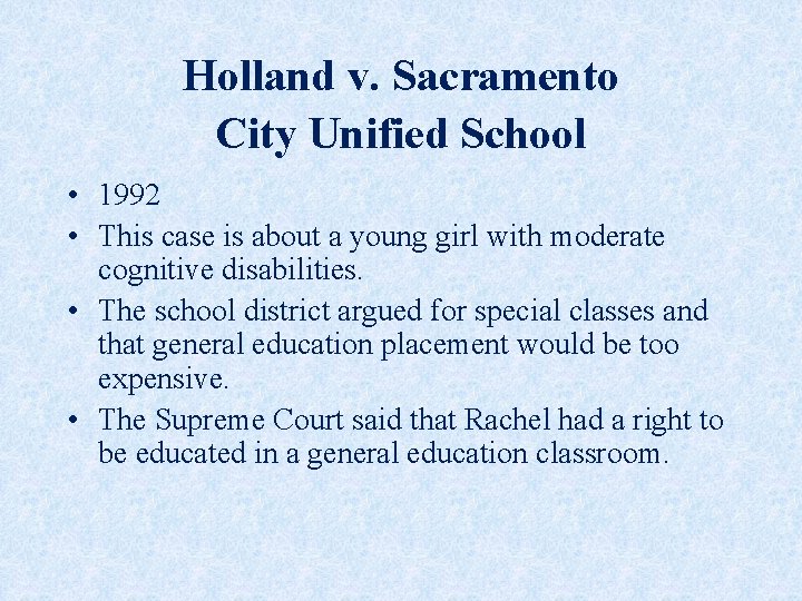 Holland v. Sacramento City Unified School • 1992 • This case is about a