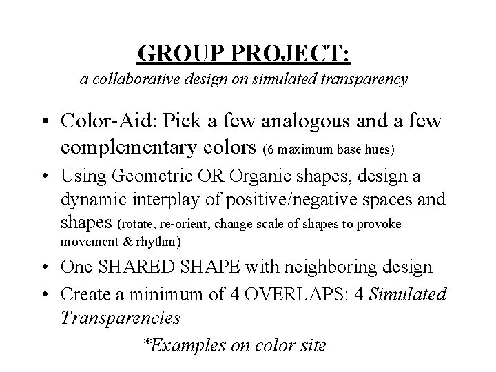 GROUP PROJECT: a collaborative design on simulated transparency • Color-Aid: Pick a few analogous