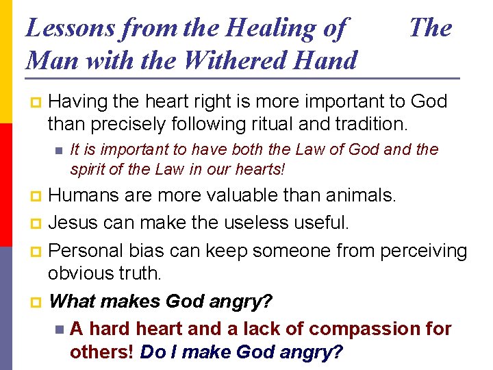Lessons from the Healing of Man with the Withered Hand p The Having the