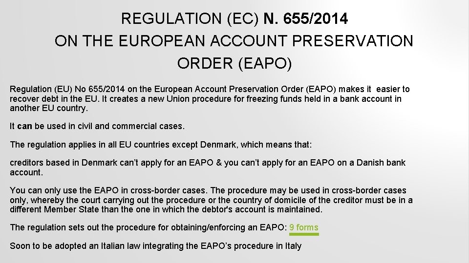 REGULATION (EC) N. 655/2014 ON THE EUROPEAN ACCOUNT PRESERVATION ORDER (EAPO) Regulation (EU) No