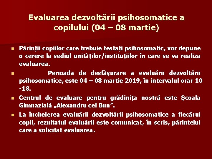 Evaluarea dezvoltării psihosomatice a copilului (04 – 08 martie) n Părinții copiilor care trebuie