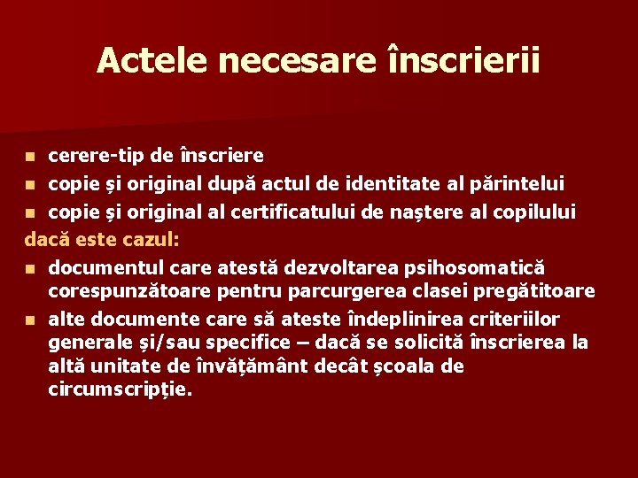 Actele necesare înscrierii cerere-tip de înscriere n copie și original după actul de identitate