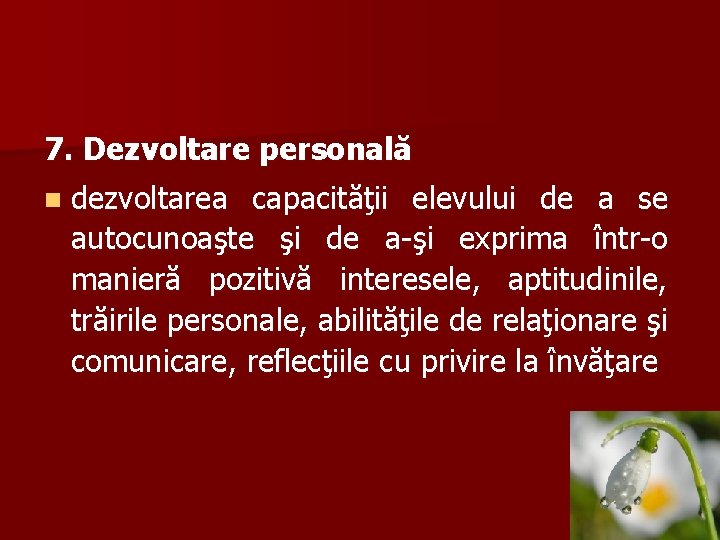 7. Dezvoltare personală n dezvoltarea capacităţii elevului de a se autocunoaşte şi de a-şi