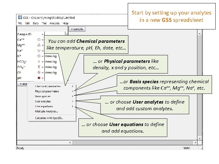 Start by setting up your analytes in a new GSS spreadsheet You can add