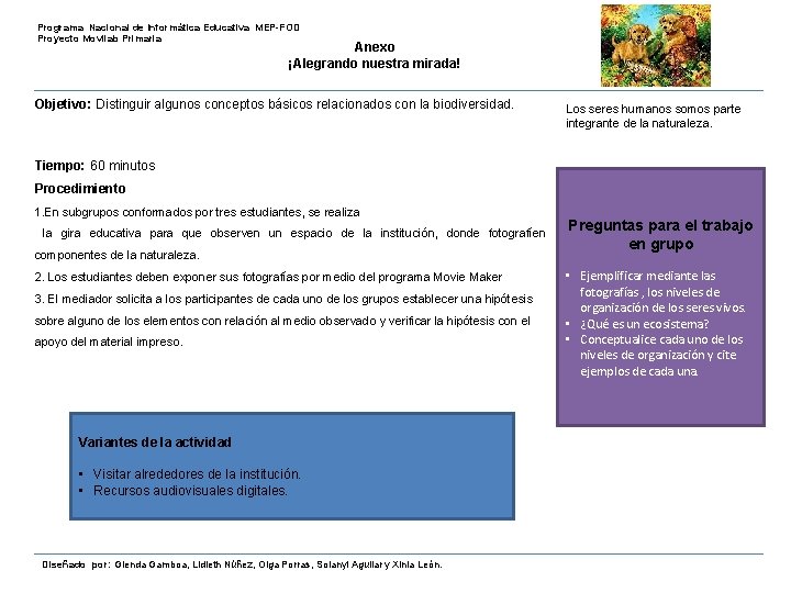 Programa Nacional de Informática Educativa MEP-FOD Proyecto Movilab Primaria Anexo ¡Alegrando nuestra mirada! Objetivo: