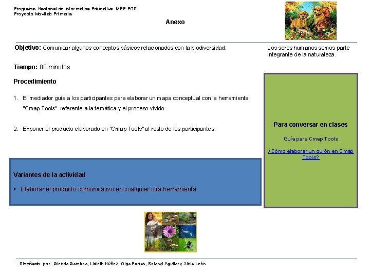 Programa Nacional de Informática Educativa MEP-FOD Proyecto Movilab Primaria Anexo Objetivo: Comunicar algunos conceptos