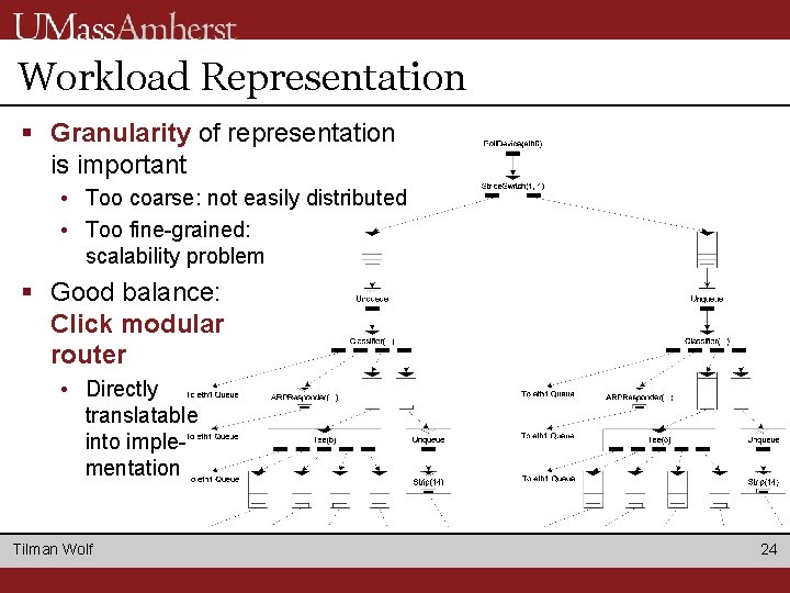 Workload Representation § Granularity of representation is important • Too coarse: not easily distributed Workload Representation § Granularity of representation is important • Too coarse: not easily distributed