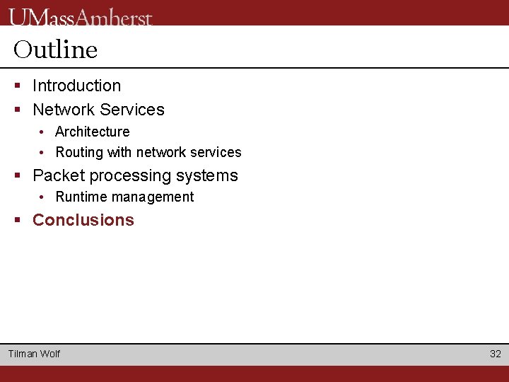 Outline § Introduction § Network Services • Architecture • Routing with network services § Outline § Introduction § Network Services • Architecture • Routing with network services §