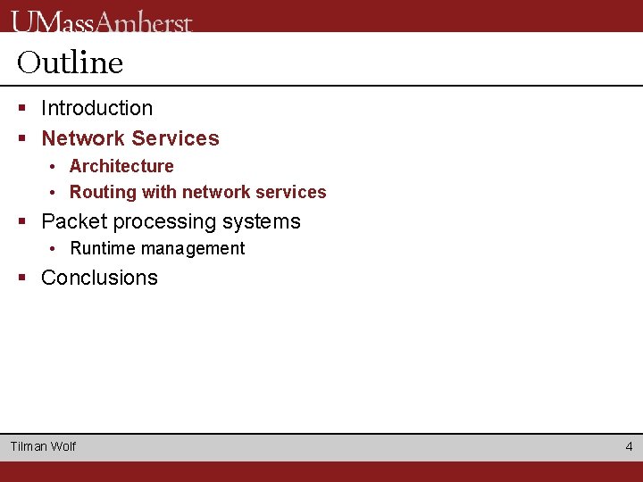Outline § Introduction § Network Services • Architecture • Routing with network services § Outline § Introduction § Network Services • Architecture • Routing with network services §