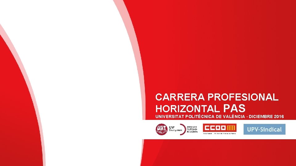 CARRERA PROFESIONAL HORIZONTAL PAS UNIVERSITAT POLITÈCNICA DE VALÈNCIA - DICIEMBRE 2016 