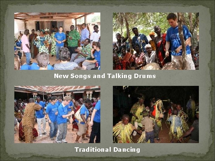 New Songs and Talking Drums Traditional Dancing 