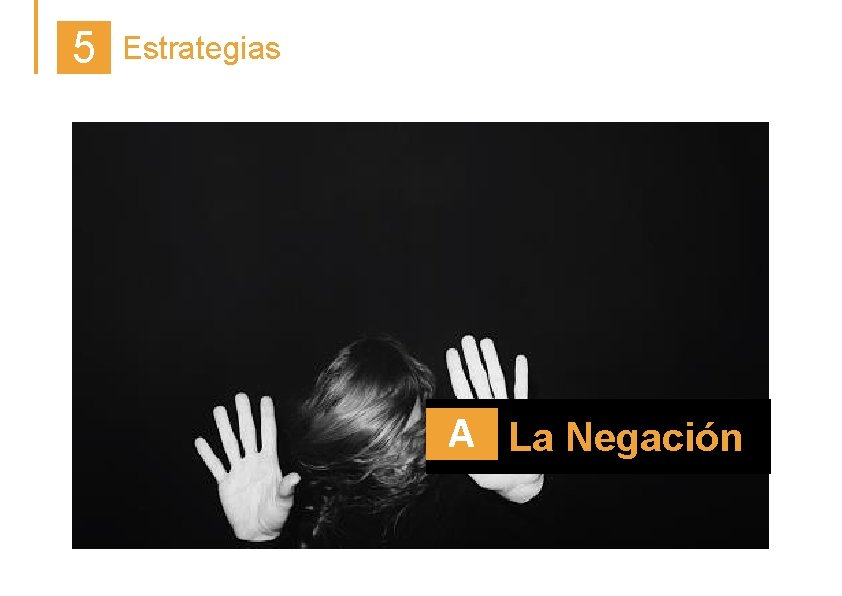 5 Estrategias A La Negación 