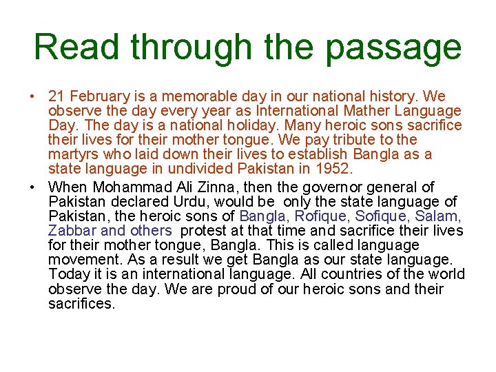 Read through the passage • 21 February is a memorable day in our national