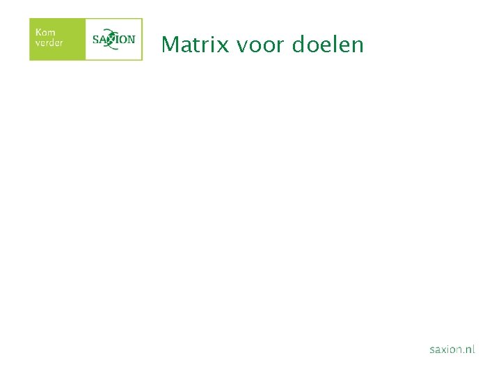 Matrix voor doelen Matrix voor doelen