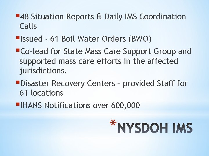 § 48 Situation Reports & Daily IMS Coordination Calls §Issued - 61 Boil Water