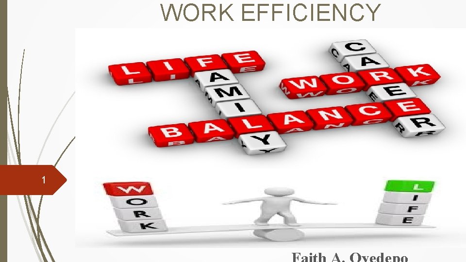 WORK EFFICIENCY 1 